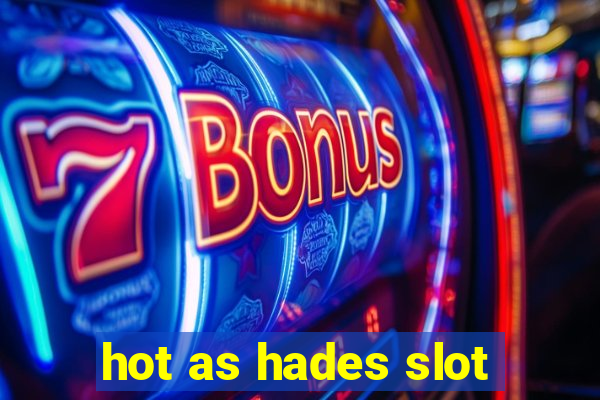 hot as hades slot