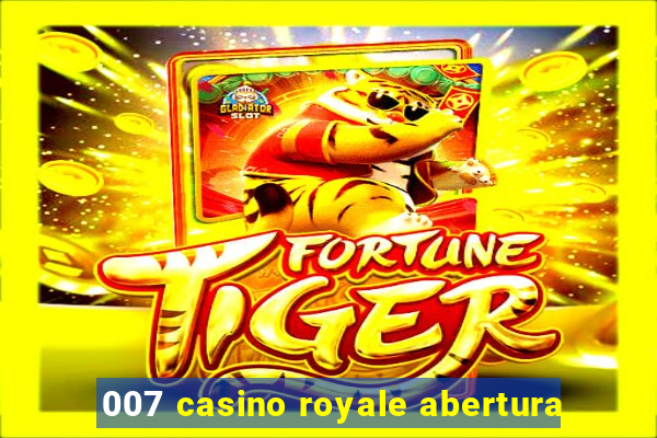 007 casino royale abertura