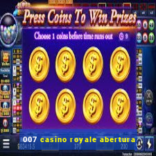 007 casino royale abertura