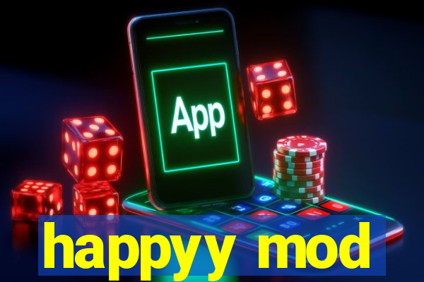 happyy mod