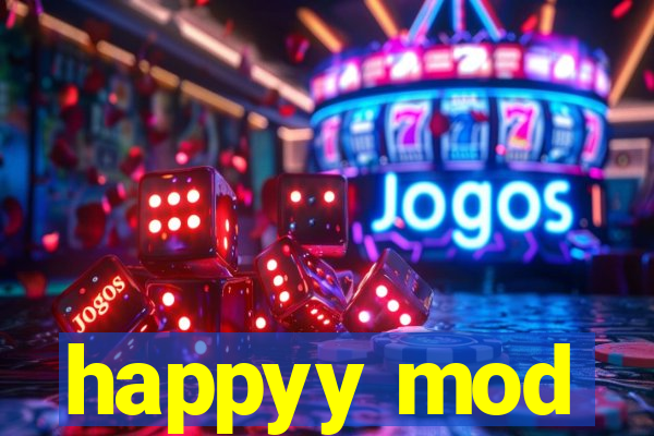 happyy mod