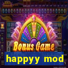 happyy mod