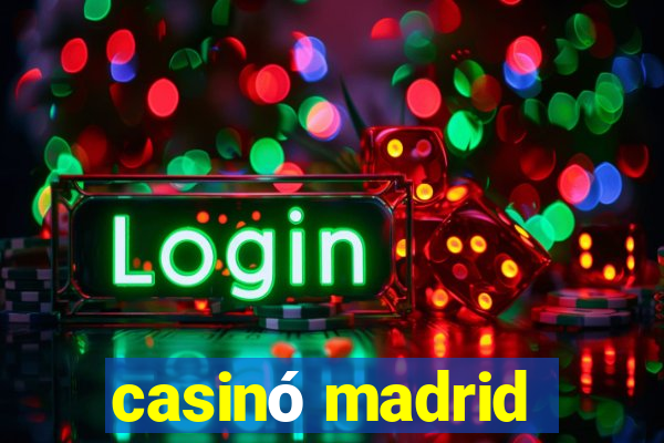 casinó madrid