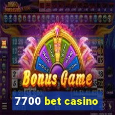 7700 bet casino