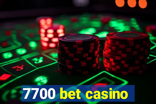 7700 bet casino