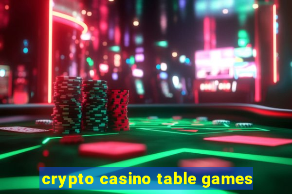 crypto casino table games