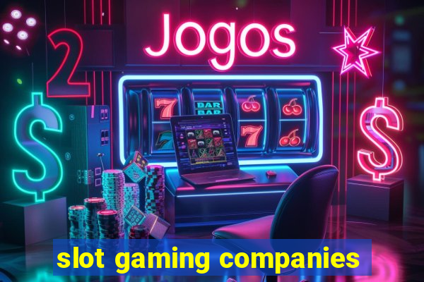 slot gaming companies