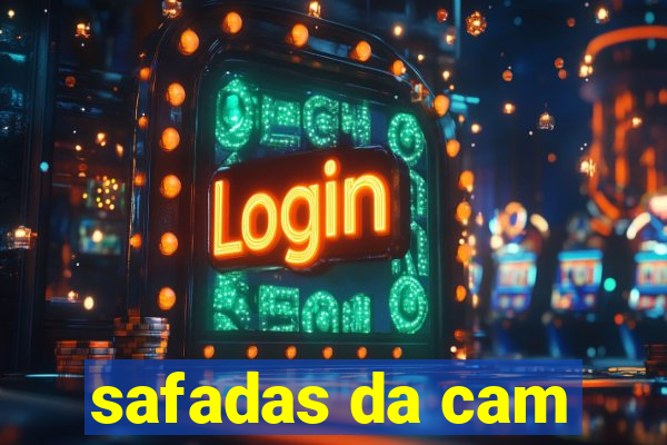 safadas da cam