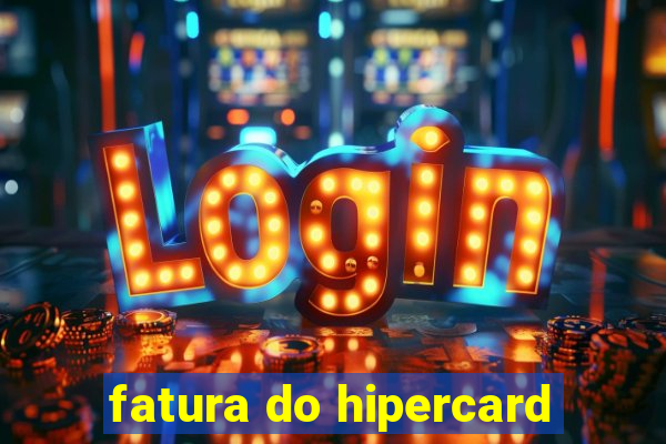 fatura do hipercard