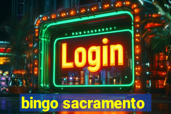 bingo sacramento