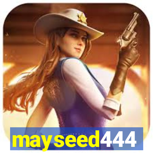 mayseed444