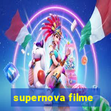 supernova filme