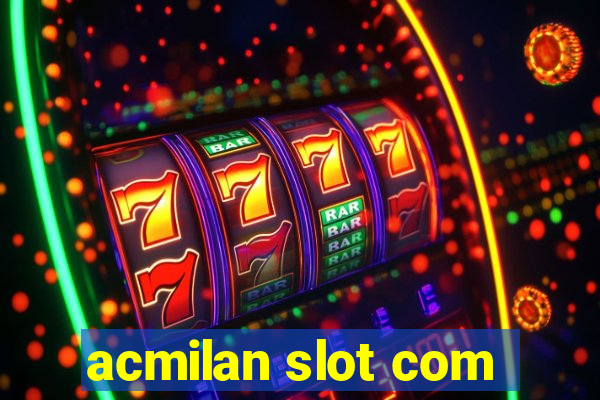 acmilan slot com