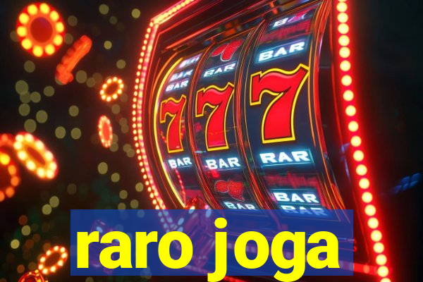 raro joga