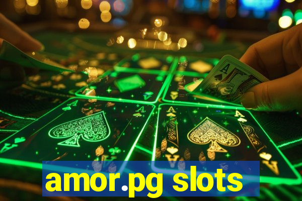 amor.pg slots