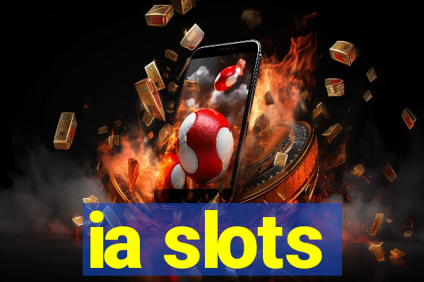 ia slots