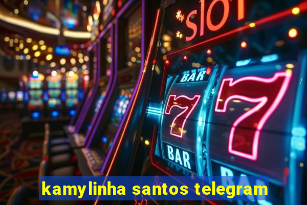 kamylinha santos telegram