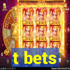 t bets