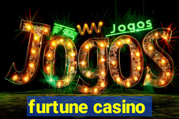 furtune casino