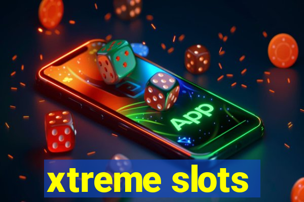 xtreme slots