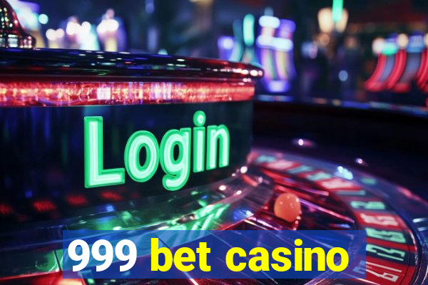 999 bet casino