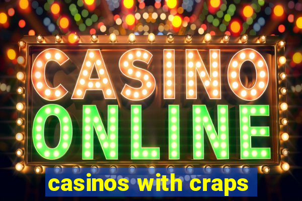 casinos with craps