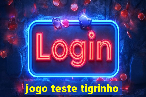 jogo teste tigrinho