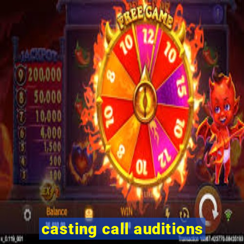 casting call auditions