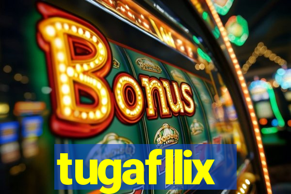 tugafllix