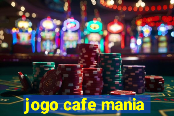 jogo cafe mania