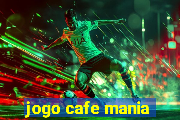 jogo cafe mania