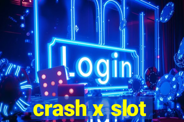 crash x slot