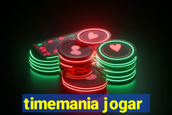 timemania jogar