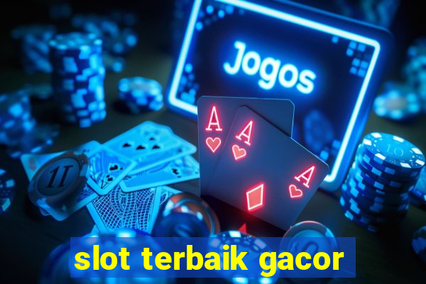 slot terbaik gacor