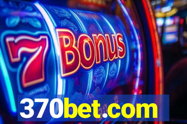 370bet.com