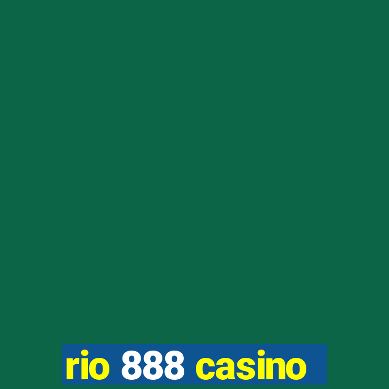 rio 888 casino