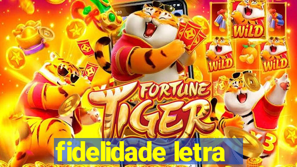 fidelidade letra