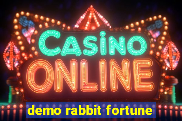 demo rabbit fortune