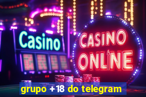 grupo +18 do telegram