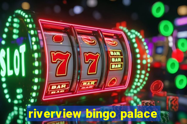 riverview bingo palace