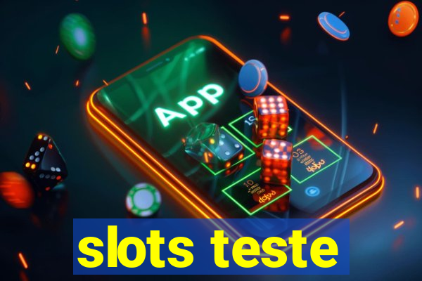 slots teste