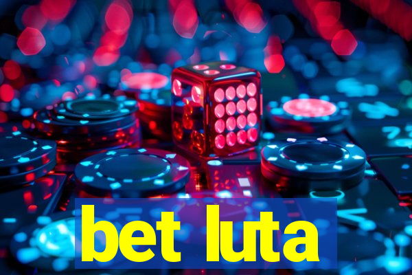 bet luta