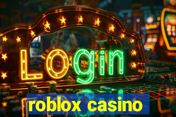 roblox casino