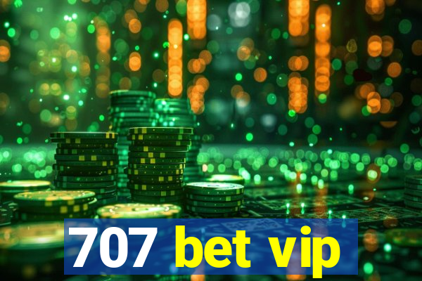 707 bet vip