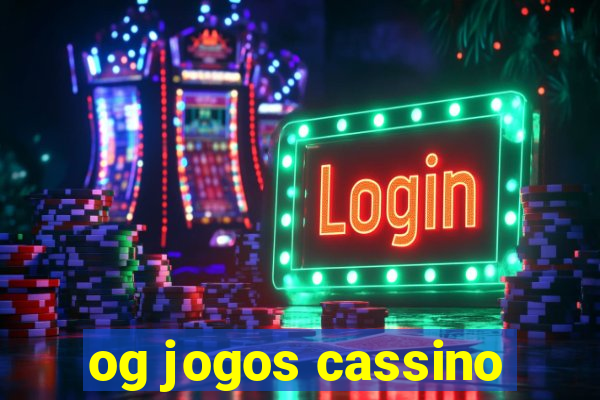 og jogos cassino