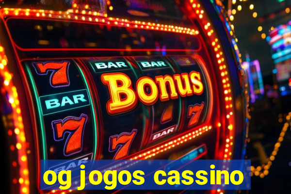 og jogos cassino