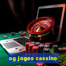 og jogos cassino