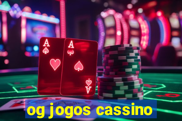 og jogos cassino