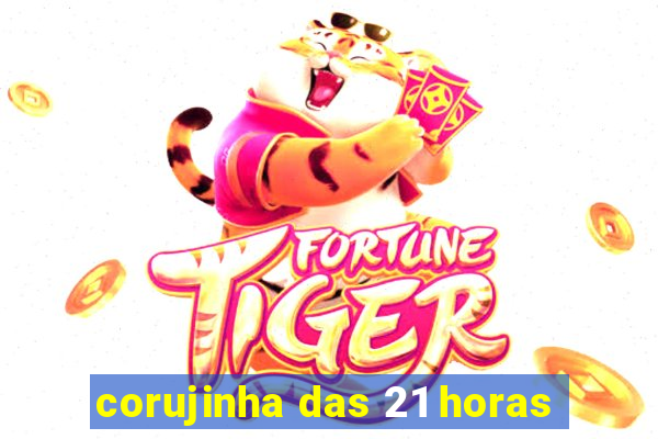 corujinha das 21 horas