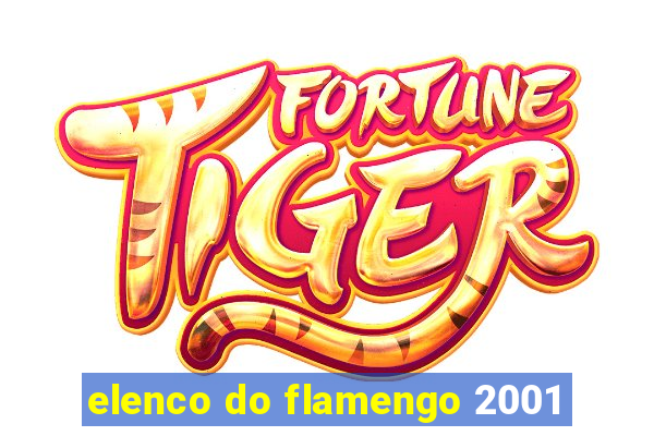 elenco do flamengo 2001